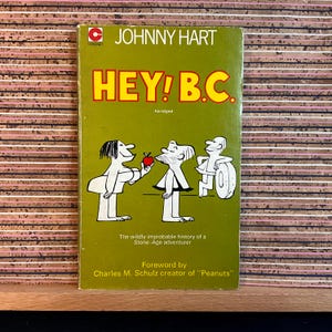 Ha! B.C. von Johnny Hart, gekürzt, Vorwort von Charles M. Schultz Schöpfer von ""Peanuts"" - Vintage illustrierte britische Taschenbuch Coronet 1972."
