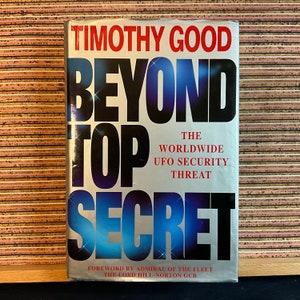 Beyond Top Secret by Timothy Good - Vintage First UK Edition, First Printing, Illustrated Hardback Book, Sidgwick & Jackson 1996