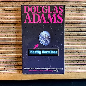 Mostly Harmless: The Hitch Hiker&#39;s Guide to the Galaxy Part Five by Douglas Adams; Vintage 1st Edition Paperback Pan Books 8th Printing 1992