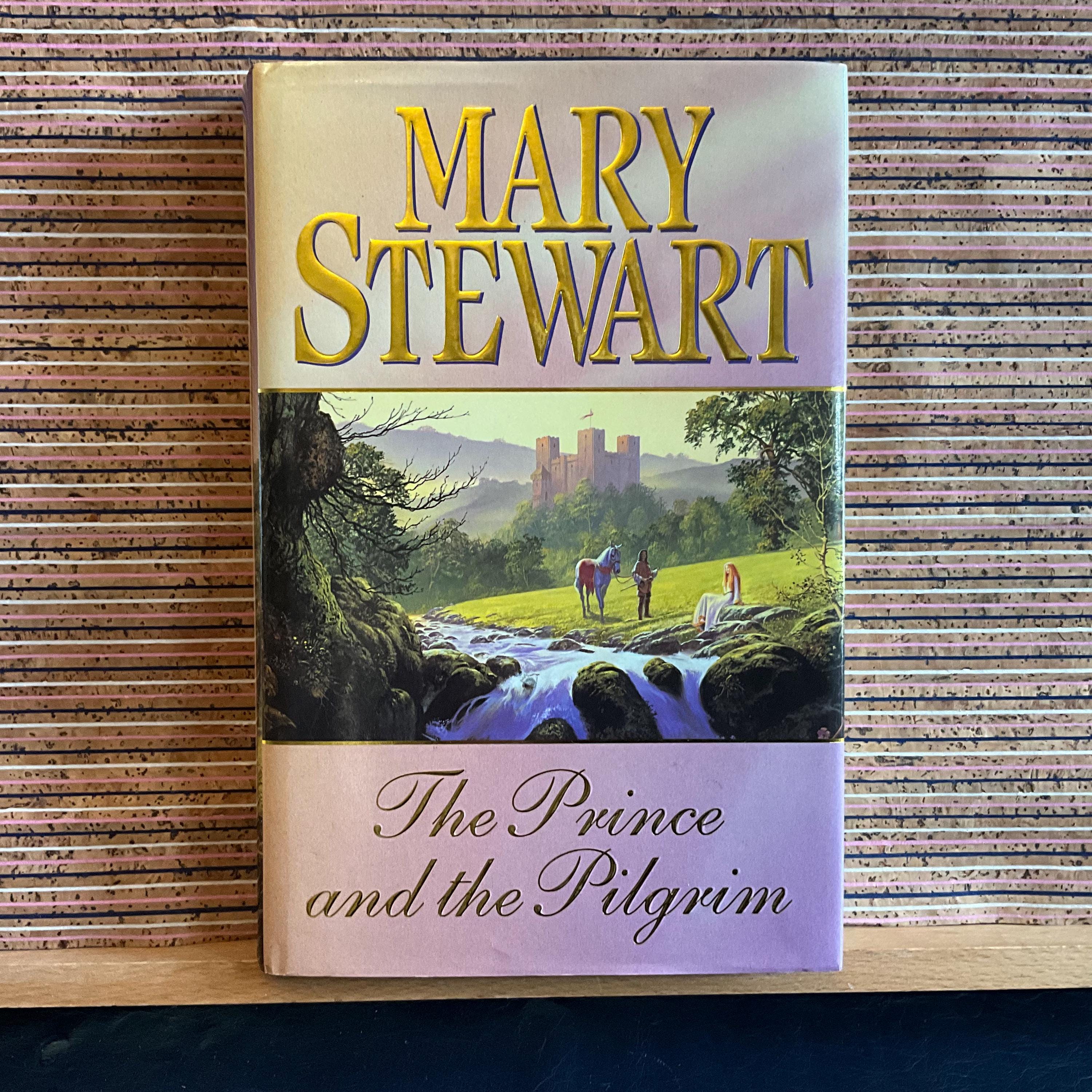 The Prince and the Pilgrim by Mary Stewart - The Arthurian Saga, Vintage 1st UK Edition 2nd Printing Hardback Book, Hodder & Stoughton 1995