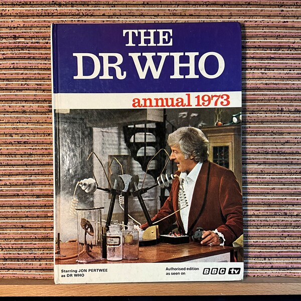 Doctor Who Annual 1973 (Jon Pertwee), authorised edition as seen on BBC TV - Vintage UK Illustrated Hardback Book, World Distributors 1972