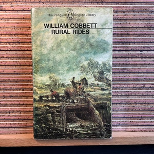Rural Rides by William Cobbett, edited with Introduction by George Woodcock - Vintage &quot;Penguin English Library&quot; Paperback, 2nd Reprint 1975
