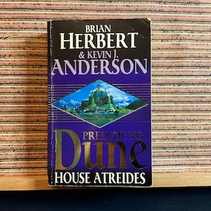 Prelude To Dune I: House Atreides by Brian Herbert & Kevin J. Anderson - First UK Paperback Edition, New English Library 2000, 10th Printing