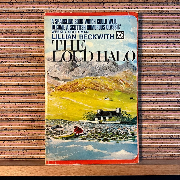 The Loud Halo by Lillian Beckwith - First Arrow Paperback Edition, Arrow Books, 1968