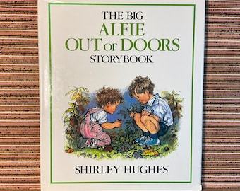 The Big Alfie Out of Doors Storybook by Shirley Hughes, illustrated by the author - Vintage 1st Edition Hardback Book, The Bodley Head, 1992