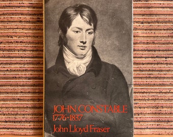 John Constable 1776-1837 by John Lloyd Fraser - Biography, Vintage Illustrated Hardback Book, Readers Union 1976