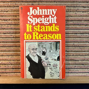 May include: A red paperback book with the title "Johnny Speight It stands to Reason" in yellow lettering. The cover features a cartoon illustration of a man in a black vest and white shirt, with a mustache and glasses, standing in a street scene.
