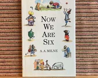 Now We Are Six by A. A. Milne, colour illustrations by E. H. Shepherd - Vintage Hardback First Egmont Books Edition, c1990s