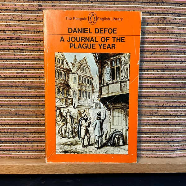 A Journal of the Plague Year by Daniel Defoe, Introduction by Anthony Burgess - Penguin English Library Paperback Edition, 1st Reprint 1970
