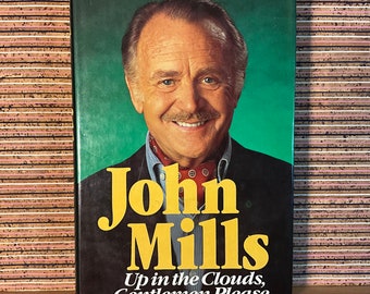 Up in the Clouds, Gentlemen Please by John Mills - Autobiography, First UK Edition Illustrated Hardback, George Weidenfeld & Nicholson 1980