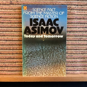 Today And Tomorrow von Isaac Asimov - Erste britische Taschenbuchausgabe, Coronet Books, Hodder and Staughton, 1976