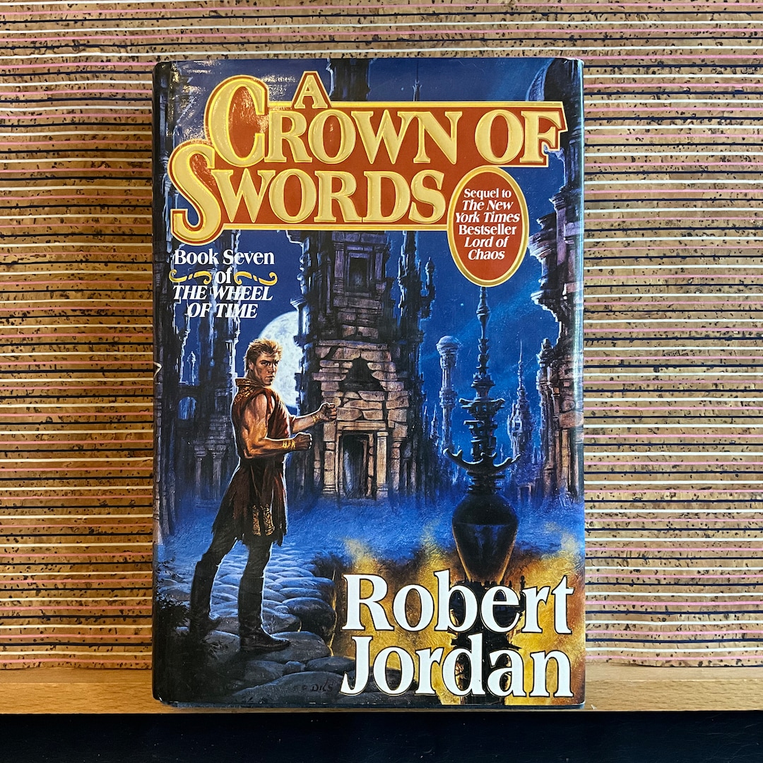 A Crown of Swords: Book Seven of the Wheel of Time by Robert Jordan ...