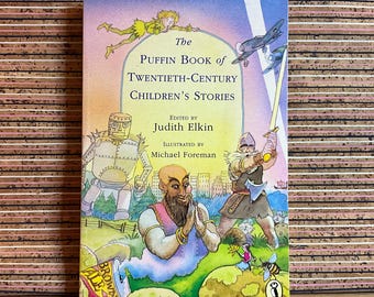 The Puffin Book of Twentieth-Century Children's Stories, edited by Judith Elkin, illustrated by Micahel Foreman: Vintage Paperback Book 1994