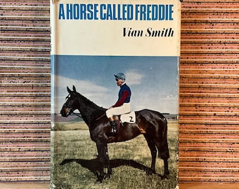 A Horse Called Freddie by Vian Smith - Vintage First UK Edition Illustrated Hardback Book, 1967