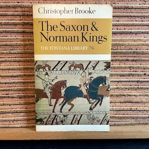 The Saxon & Norman Kings by Christopher Brooke - Vintage &quot;British Monarchy&quot; series Illustrated Paperback Fontana Library 4th Impression 1969