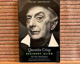 Resident Alien: The New York Diaries by Quentin Crisp - Autobiography, First UK Paperback Edition First Printing, Flamingo 1997