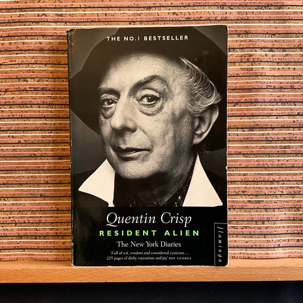 Resident Alien: The New York Diaries by Quentin Crisp - Autobiography, First UK Paperback Edition First Printing, Flamingo 1997