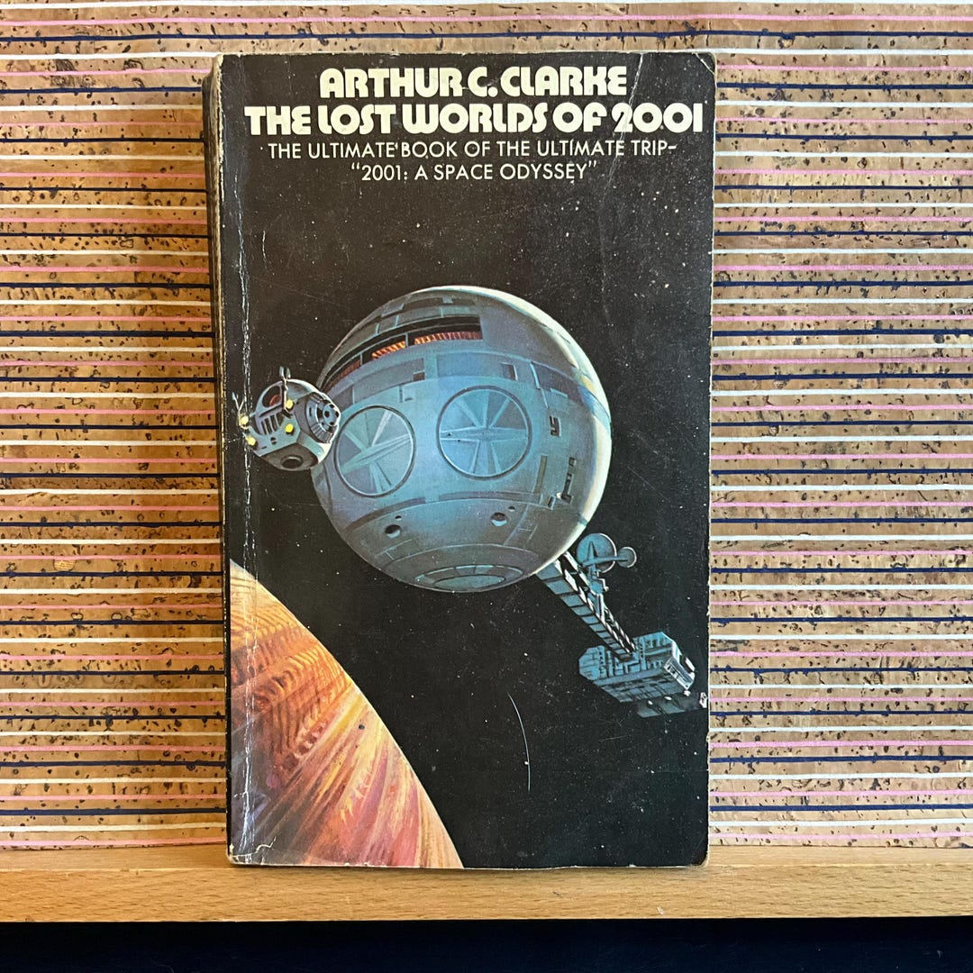 The Lost Worlds of 2001 by Arthur C. Clarke, the Ultimate Book of the