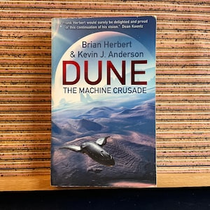 Legends of Dune 2: The Machine Crusade by Brian Herbert & Kevin J. Anderson - Vintage 1st UK NEL Paperback Edition Hodder and Stoughton 2004