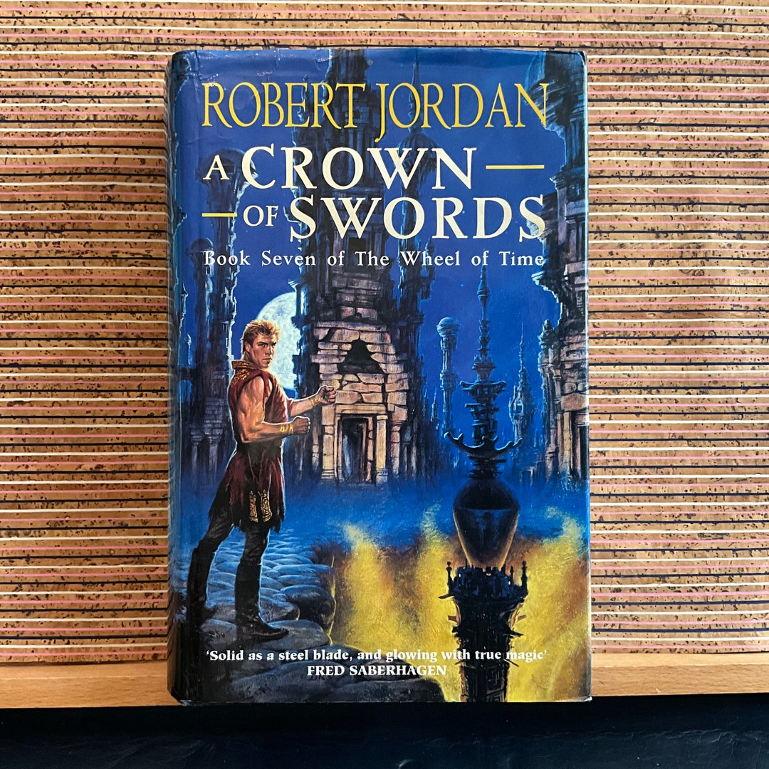 A Crown of Swords: Book Seven of the Wheel of Time by Robert Jordan ...