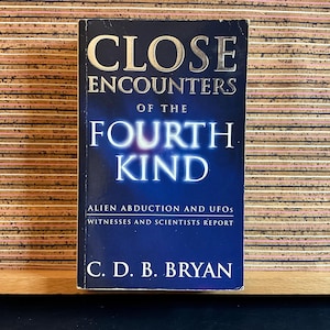 Close Encounters of the Fourth Kind: Alien Abduction and UFOs by C. D. B. Bryan - Vintage Book, First UK Paperback Edition, Orion Books 1996