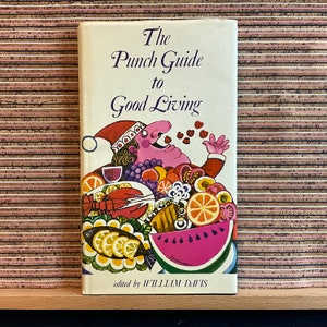 The Punch Guide to Good Living , herausgegeben von William Davies - Vintage Erste Ausgabe Illustrierte Hardcover, Punch darum, undatiert c1970er Jahre