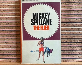 The Flier par Mickey Spillane (inclut également The Seven Year Kill) - Livre de poche britannique vintage, Corgi Crime GC7603, 1ère réédition 1967