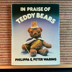 In Praise of Teddy Bears by Philippa & Peter Waring - Vintage Rare/Collectible First Edition Illustrated Hardback Book, Souvenir Press 1980