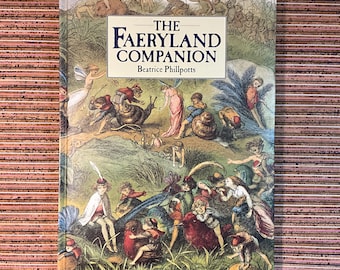 The Faeryland Companion by Beatrice Phillpotts - Vintage First UK Edition 1st Printing Large Illustrated Hardback Book, Pavilion Books 1999