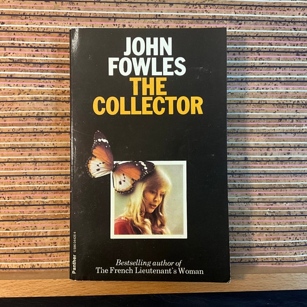 The Collector by John Fowles (Bestselling author of The French Lieutenant's Woman) - Vintage Paperback Book, Triad Granada, 4th Reprint 1979