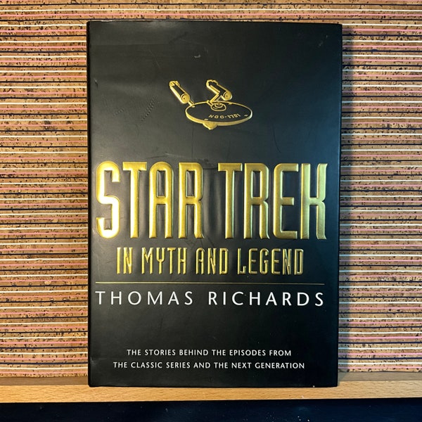 Star Trek: In Myth and Legend by Thomas Richards - Vintage First Edition Illustrated Hardback, Orion Books 1997