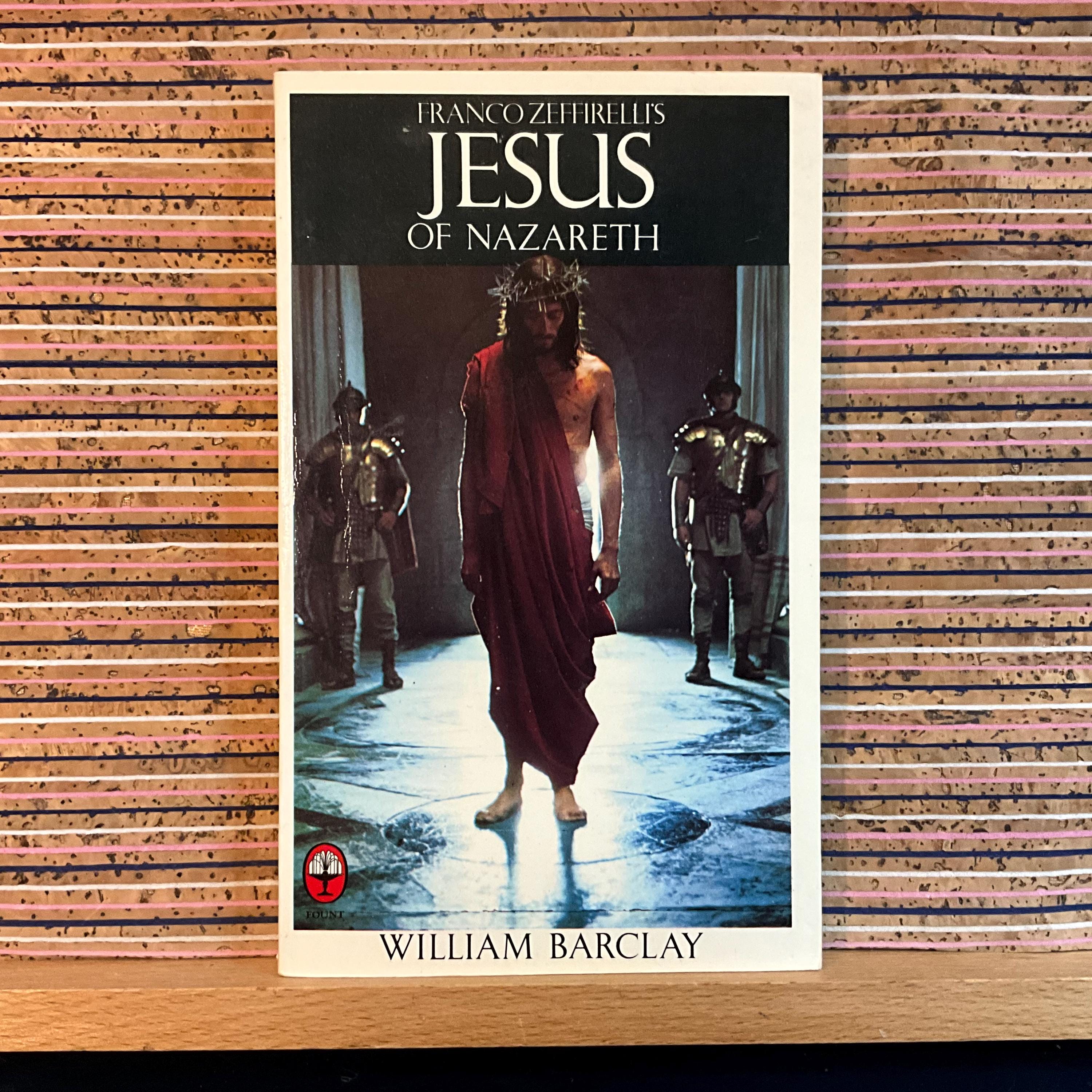 Jesus of Nazareth by William Barclay: Vintage Illustrated 