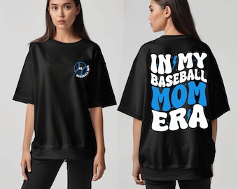 Custom Baseball Mom Shirt, In My Baseball Mom Era Shirt, Baseball Lover Gift, Mother's Day Gift, Mama Gift, Baseball Mama Gift, Game Day