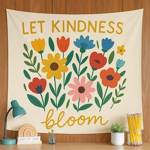 Kindness Bloom Tapestry: Floral Classroom Decor, Positive Affirmation