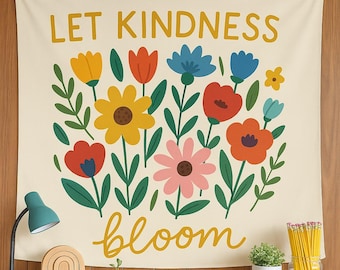 Let Kindness Bloom Tapestry - Back to School Classroom Decor, Colorful Floral Wall Art Positive Affirmation Poster, Teacher Classroom Banner
