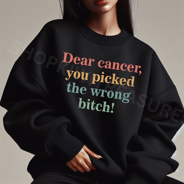 Funny Cancer Warrior Png, You picked the wrong bitch Png, Breast Cancer Support, Tumor Awareness Png, Cancer support png, vintage png