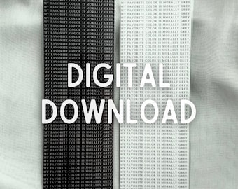 DIGITAL DOWNLOAD - My Favorite Color is Morally Grey Bookmark