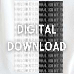 DIGITAL DOWNLOAD - “My Favorite Color is Morally Grey” - Printable Bookmark