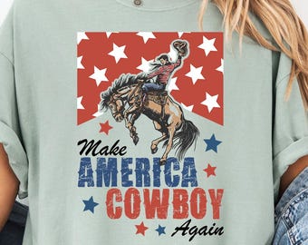 Make America Cowboy Again Tee, Western 4th of July Shirt, Comfort Colors Country Style T-Shirt, Patriotic Graphic, Independence Gift
