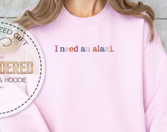 I Need An Alani Embroidered Sweatshirt, Colorful Summer Stitch Design, Retro Caffeine Quote Gift, Trendy Gym Girl Crewneck, Gift For Her