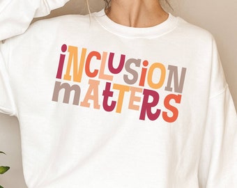 Inclusion Matters T-shirt, Diversity Shirt, Empathy Tee, Mental Health Shirt, Awareness Top, Kindness T-shirt, Respect Shirt, Potential Tee
