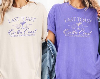 Custom Bach Party Shirt, Bachelorette Party Tee, Comfort Color, Last Toast On The Coast, Bride Maid Shirt, Hen Party Tee, Cocktail Party Tee