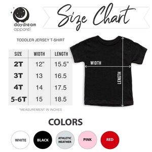 May include: Size chart for toddler jersey t-shirts. The chart shows sizes 2T, 3T, 4T, and 5-6T with corresponding width and length measurements in inches. The chart also shows five color options: white, black, athletic heather, pink, and red.