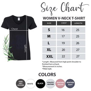 May include: Size chart for a women's v-neck t-shirt. The chart shows sizes S through XXL with corresponding chest and length measurements in inches. The chart also includes a list of colors available for the t-shirt: Dark Grey Heather, White, Black, Athletic Heather, Heather Mauve, and Heather Navy.