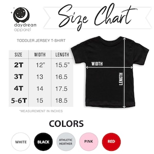 May include: Size chart for toddler jersey t-shirts. The chart shows sizes 2T, 3T, 4T, and 5-6T with corresponding width and length measurements in inches. The chart also shows colour options: white, black, athletic heather, pink, and red.