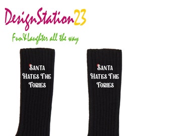 Christmas Santa Hates The Tories  Socks, Funny, Socks for him/her  stocking fillers, husband gift, boyfriend gift, secret Santa gifts