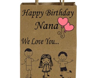 Happy Birthday Nana We Love You  Gift Bag fun/Novelty/Gifts for nana/Grandma personalised bag for gifts. Tailor to your requirements.