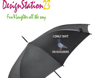 I only shit on scousers Umbrella,Rude Funny black Umbrella, Be Prepared for Showers with A Humorous Fun & Laughter Umbrella.Lighthearted fun