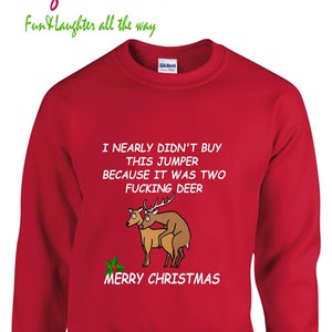 Two Fucking Deers Ugly Christmas jumper. Christmas party jumper festive clothing.. Christmas jumpers 2023  lighthearted fun novelty garment.