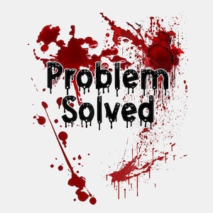 以下が含まれることがあります： 白い背景に赤い血しぶきと、黒い文字で「問題解決」という文字が滴り落ちるように書かれている。
